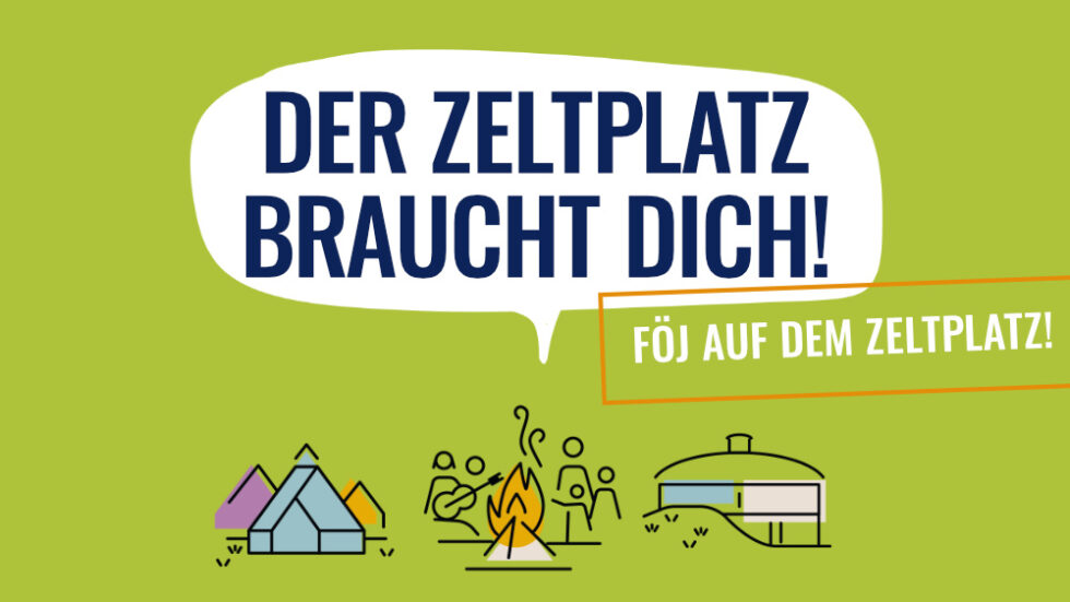 Sprechblase mit Schrift: Der Zeltplatz braucht dich! Unter der Sprechblase sind Zelte, ein Lagerfeuer und unsere Arena als Symbole abgebildet. Dazu die Überschrift: Freiwilliges Ökologisches Jahr