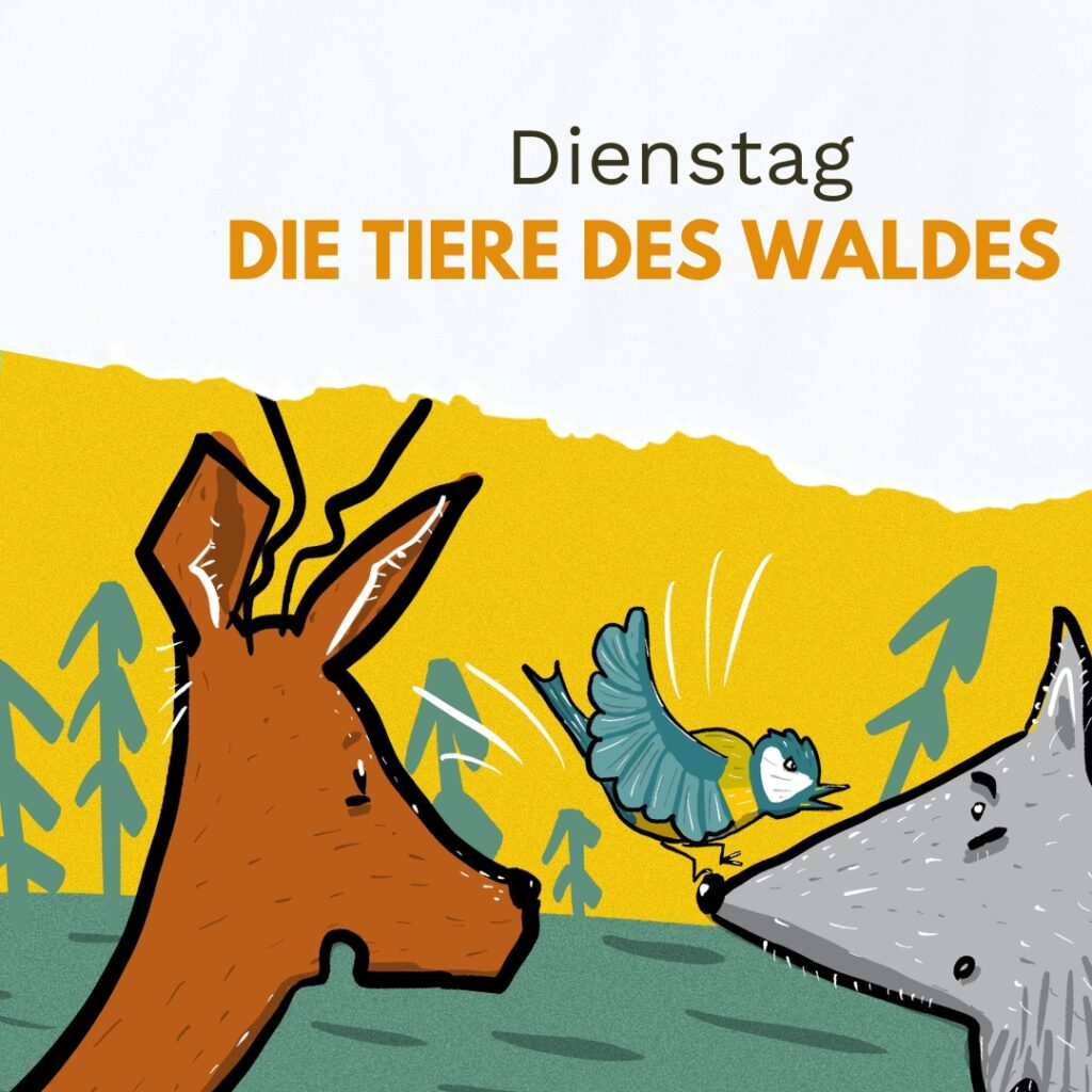 Illustration eines Rehs, eines Vogels und eines Wolfes. Darunter steht der Text: Dienstag: Die Tiere des Waldes