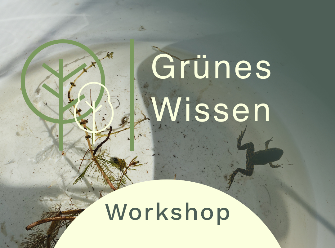 Grünes Wissen Workshop